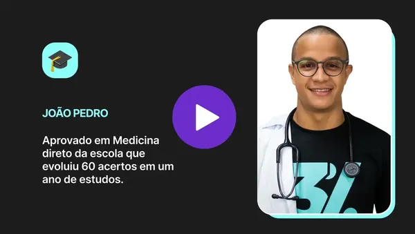Assistir ao depoimento: João Pedro: aprovado em Medicina direto da escola, evoluiu 60 acertos em um ano de estudos