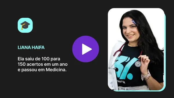Assistir ao depoimento: Liana Haifa: saiu de 100 para 150 acertos em um ano e passou em Medicina